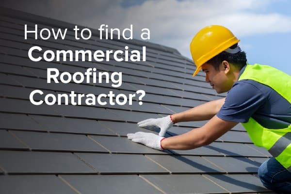 A roofing specialists putting together a commercial roof with the words, how to find a commercial roofing contractor.