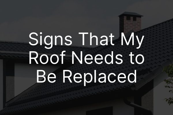 the words "signs that my roof needs to be replaced" in front of a picture of a roof